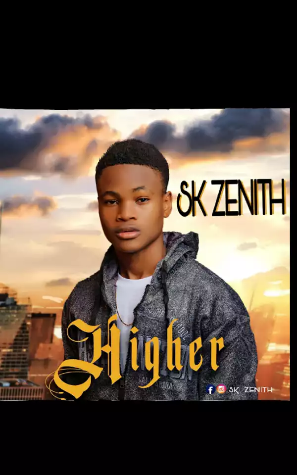 Higher BY SK Zenith